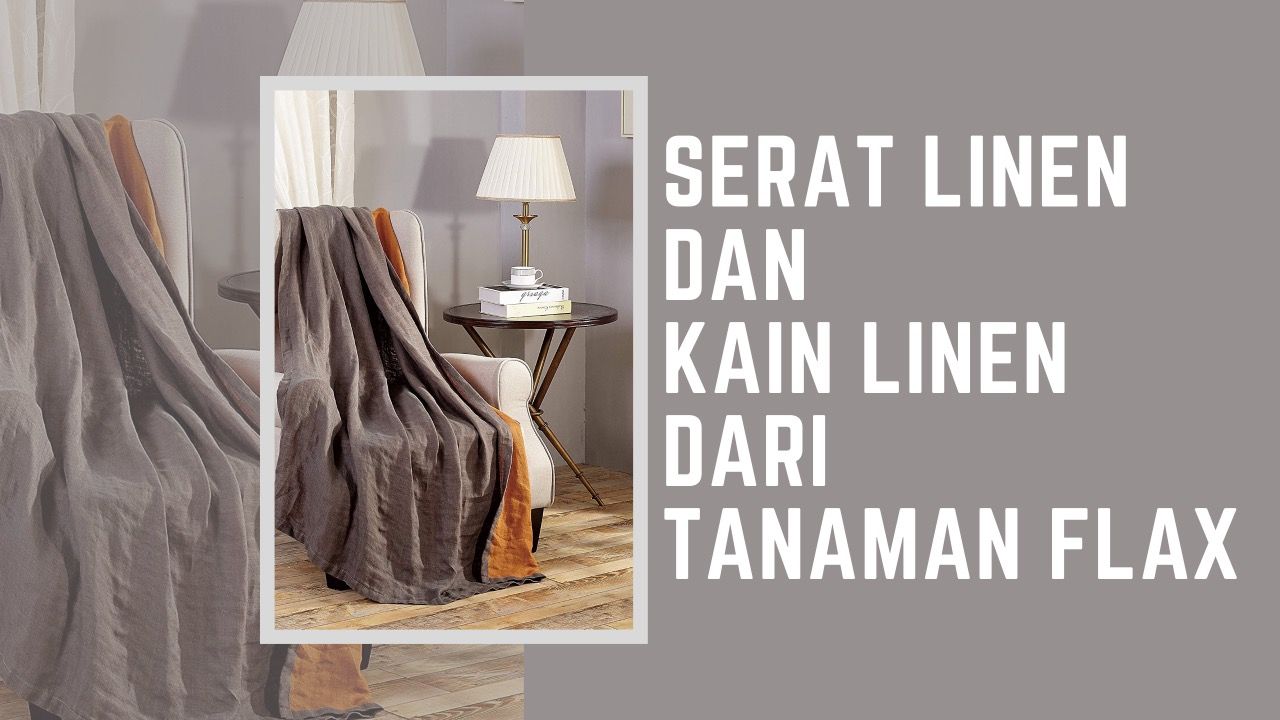 Serat Linen dan Kain Linen dari Tanaman Flax